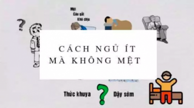 Số 6: Ngủ ít vẫn khỏe